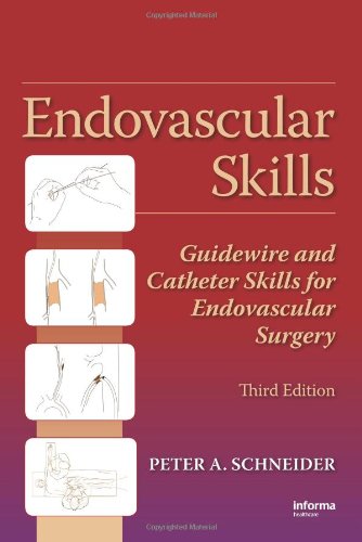 Endovascular Skills Guidewire and Catheter Skills for Endovascular Surgery, Third Edition