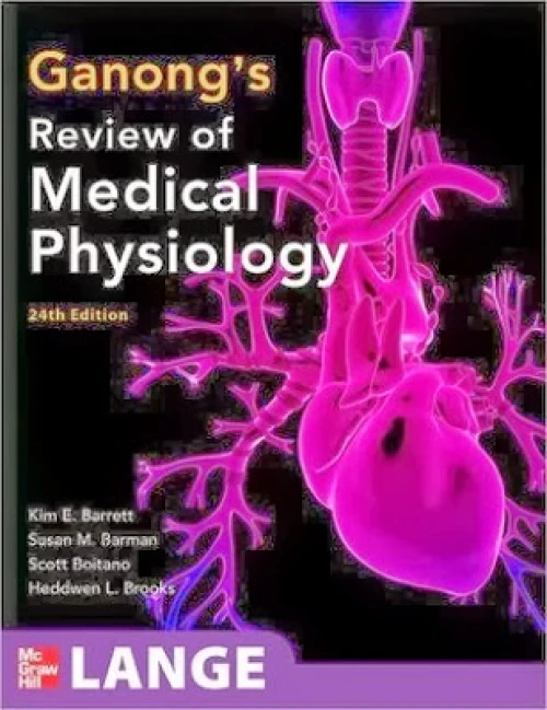 Ganong’s Review of Medical Physiology